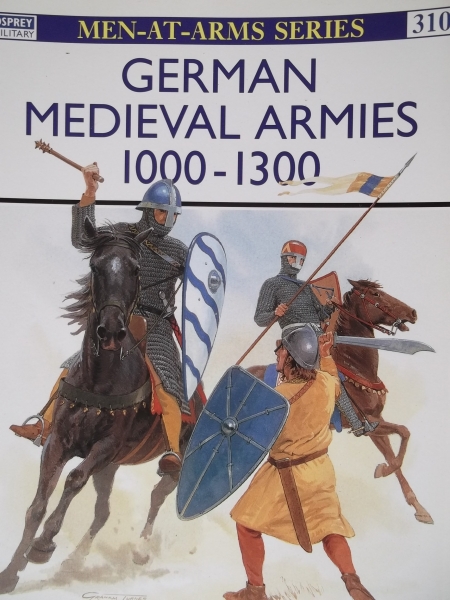 OSPREY Books 310. GERMAN MEDIEVAL ARMIES 1000-1300